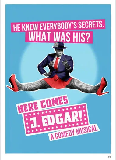 Here Comes J. Edgar! A Comedy Musical poster
